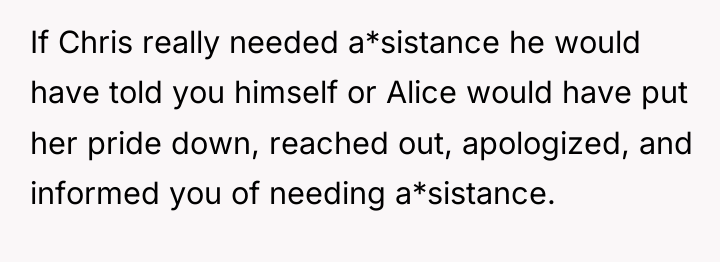 If Chris really needed a*sistance he would have told you...