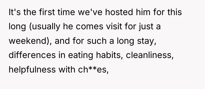 It's the first time we've hosted him for this long...
