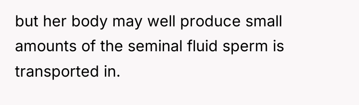 but her body may well produce small amounts of the...