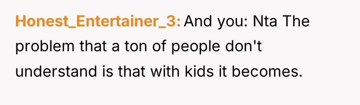 Honest_Entertainer_3 And you: Nta The problem that a ton of...