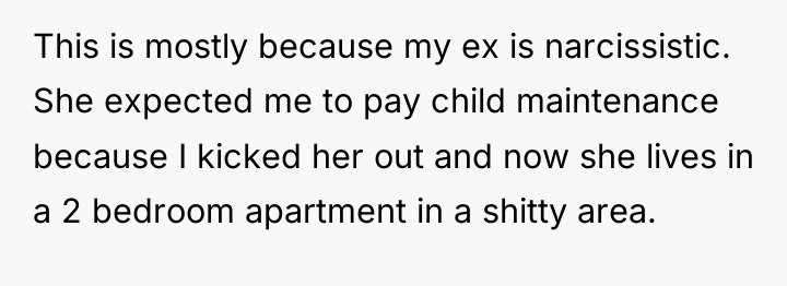 This is mostly because my ex is narcissistic. She expected...