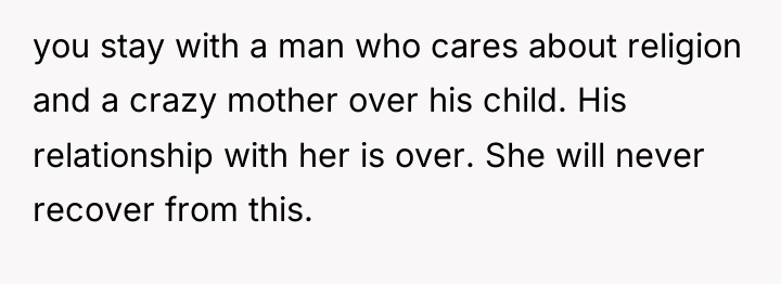 you stay with a man who cares about religion and...