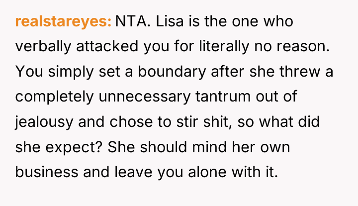 realstareyes NTA. Lisa is the one who verbally attacked you...