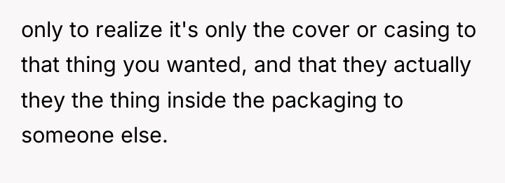 only to realize it's only the cover or casing to...