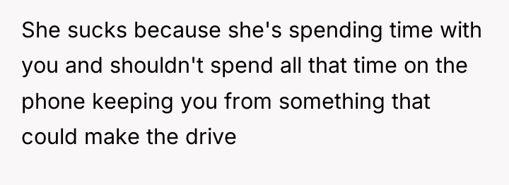 She sucks because she's spending time with you and shouldn't...