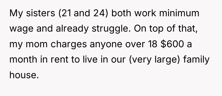 My sisters (21 and 24) both work minimum wage and...