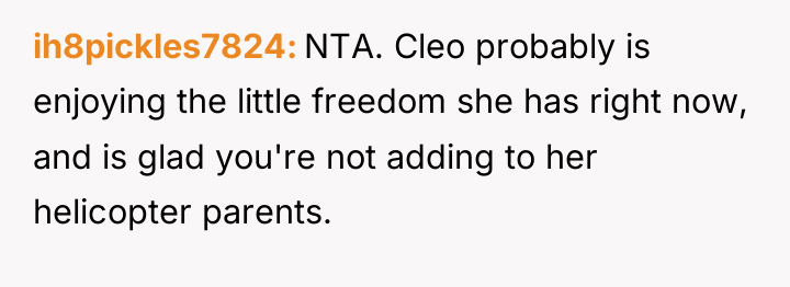ih8pickles7824 NTA. Cleo probably is enjoying the little freedom she...