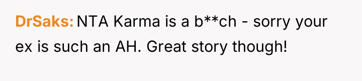 DrSaks NTA Karma is a b**ch - sorry your ex...