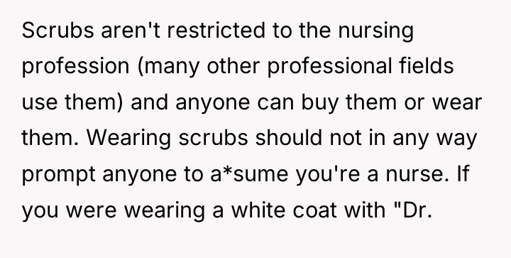 Scrubs aren't restricted to the nursing profession (many other professional...