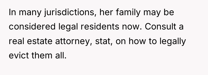 In many jurisdictions, her family may be considered legal residents...