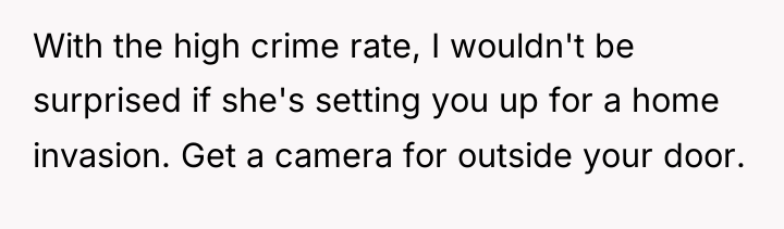 With the high crime rate, I wouldn't be surprised if...