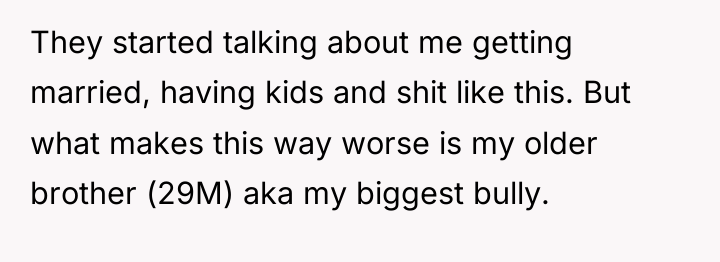 They started talking about me getting married, having kids and...