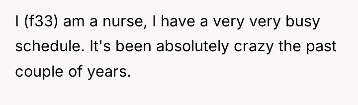 I (f33) am a nurse, I have a very very...