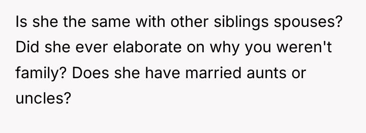 Is she the same with other siblings spouses? Did she...