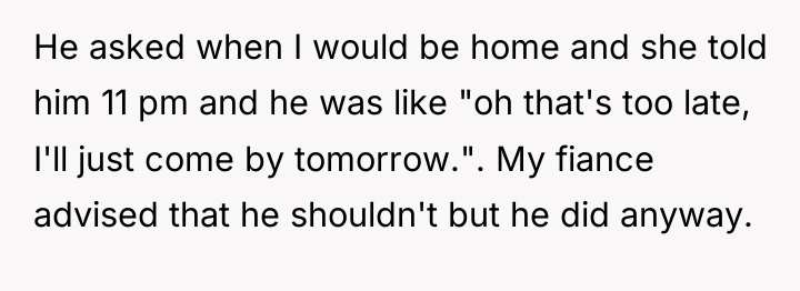He asked when I would be home and she told...