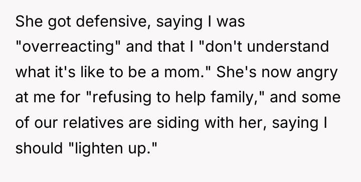 She got defensive, saying I was "overreacting" and that I...