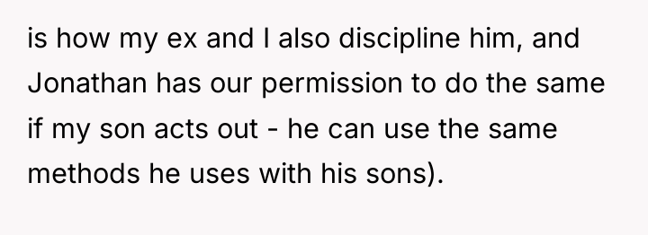 is how my ex and I also discipline him, and...