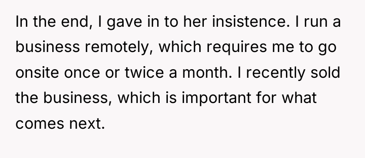 In the end, I gave in to her insistence. I...