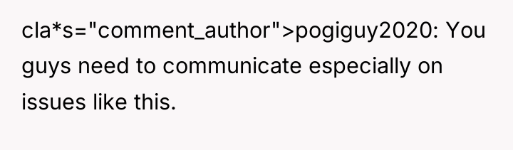 cla*s="comment_author">pogiguy2020: You guys need to communicate especially on issues like...