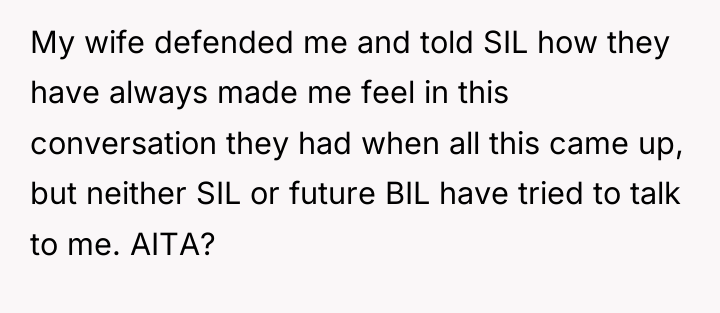 My wife defended me and told SIL how they have...