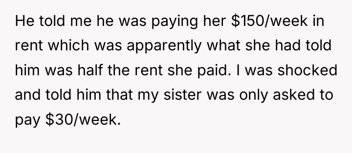 He told me he was paying her $150/week in rent...