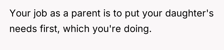 Your job as a parent is to put your daughter's...