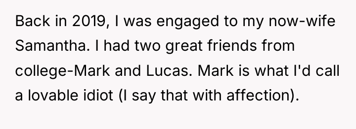Back in 2019, I was engaged to my now-wife Samantha....