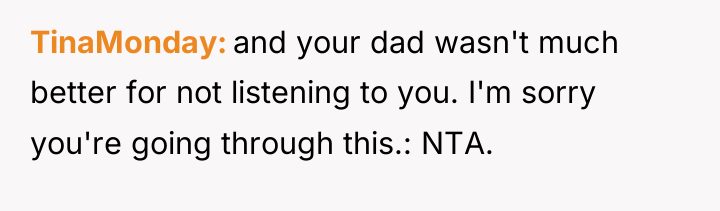TinaMonday and your dad wasn't much better for not listening...