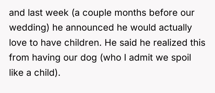and last week (a couple months before our wedding) he...