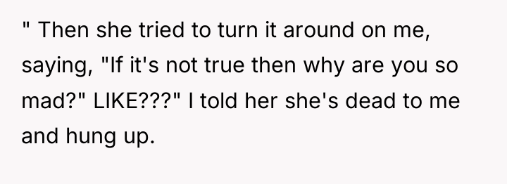 " Then she tried to turn it around on me,...