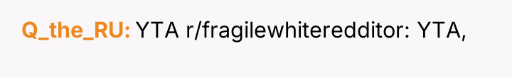 Q_the_RU YTA r/fragilewhiteredditor: YTA,