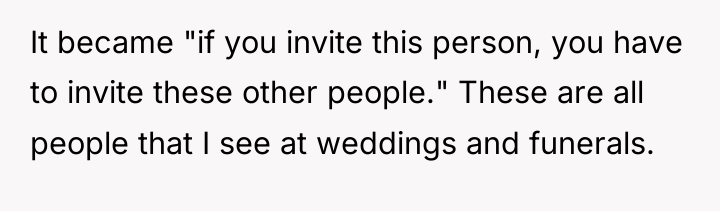 It became "if you invite this person, you have to...