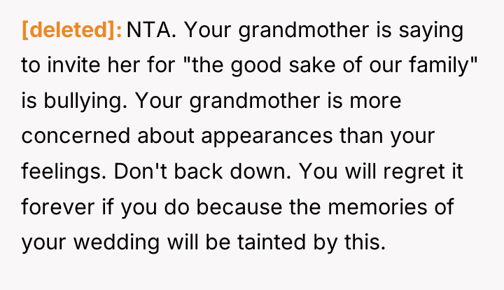 [deleted] NTA. Your grandmother is saying to invite her for...