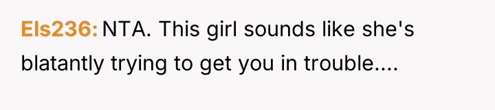 Els236 NTA. This girl sounds like she's blatantly trying to...