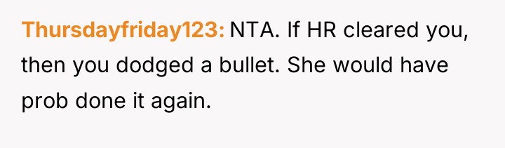 Thursdayfriday123 NTA. If HR cleared you, then you dodged a...