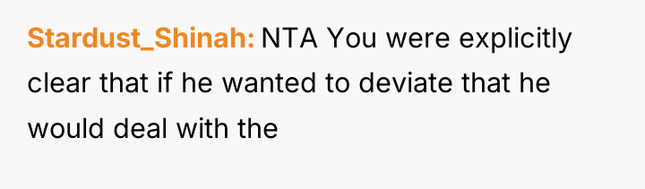 Stardust_Shinah NTA You were explicitly clear that if he wanted...