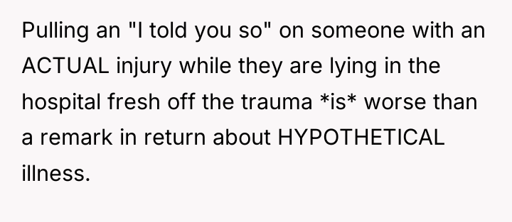 Pulling an "I told you so" on someone with an...