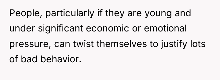 People, particularly if they are young and under significant economic...
