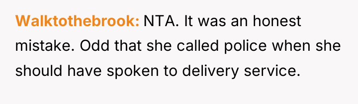 Walktothebrook NTA. It was an honest mistake. Odd that she...