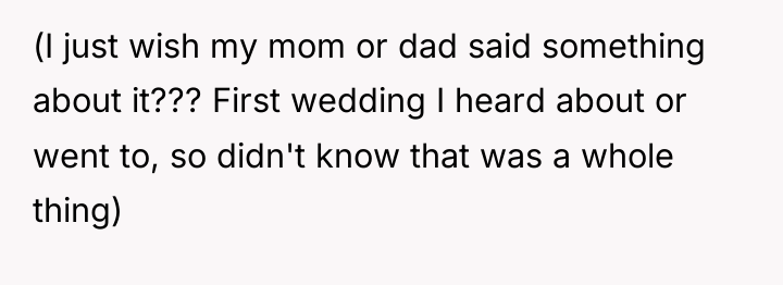 (I just wish my mom or dad said something about...