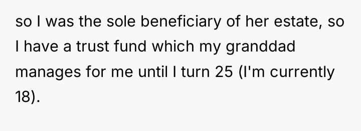 so I was the sole beneficiary of her estate, so...