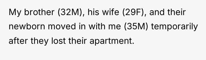 My brother (32M), his wife (29F), and their newborn moved...