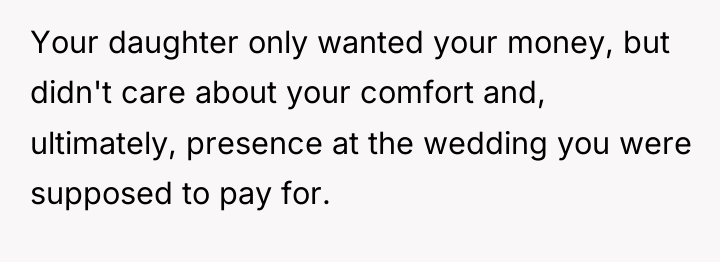 Your daughter only wanted your money, but didn't care about...