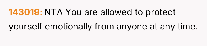 143019 NTA You are allowed to protect yourself emotionally from...