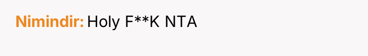 Nimindir Holy F**K NTA