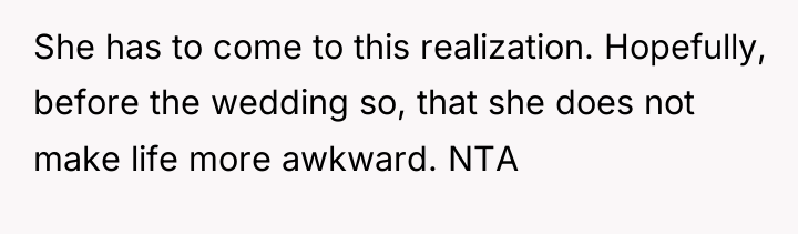 She has to come to this realization. Hopefully, before the...