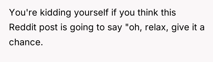 You're kidding yourself if you think this Reddit post is...