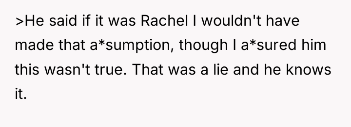 >He said if it was Rachel I wouldn't have made...
