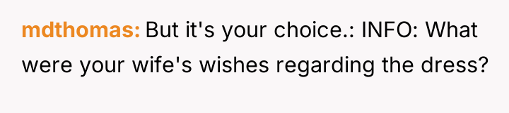 mdthomas But it's your choice.: INFO: What were your wife's...
