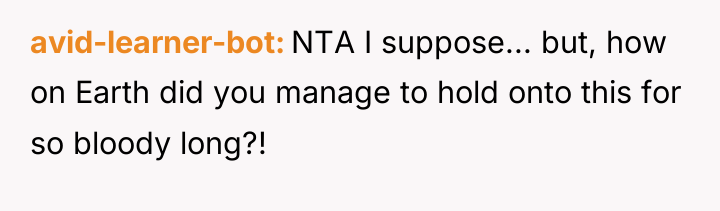 avid-learner-bot NTA I suppose... but, how on Earth did you...